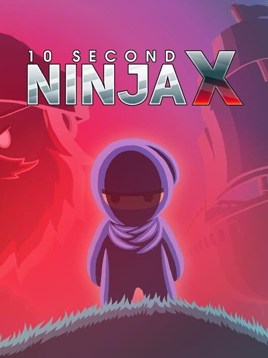 10 Second Ninja X cover art