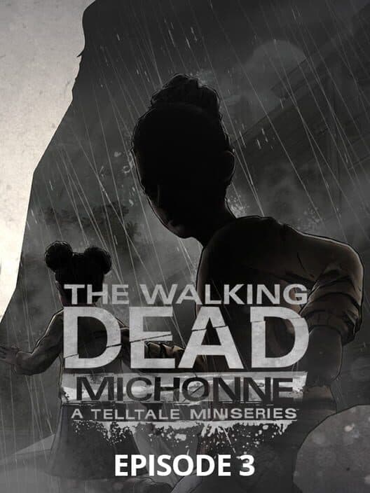 The Walking Dead: Michonne - Episode 3: What We Deserve cover art