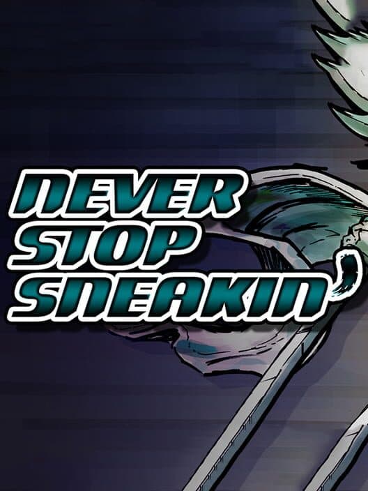 Never Stop Sneakin' cover art