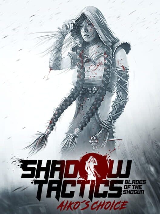 Shadow Tactics: Blades of the Shogun - Aiko's Choice cover art