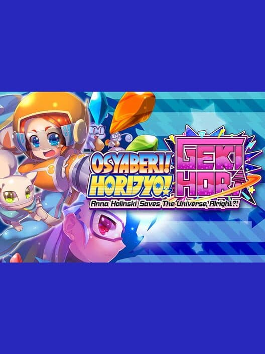 Osyaberi! Horijyo! Gekihori: Anna Holinski Saves The Universe, Alright?! cover art