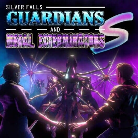 Silver Falls - Guardians And Metal Exterminators S cover art