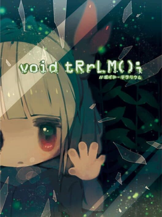 void tRrLM(); //Void Terrarium cover art