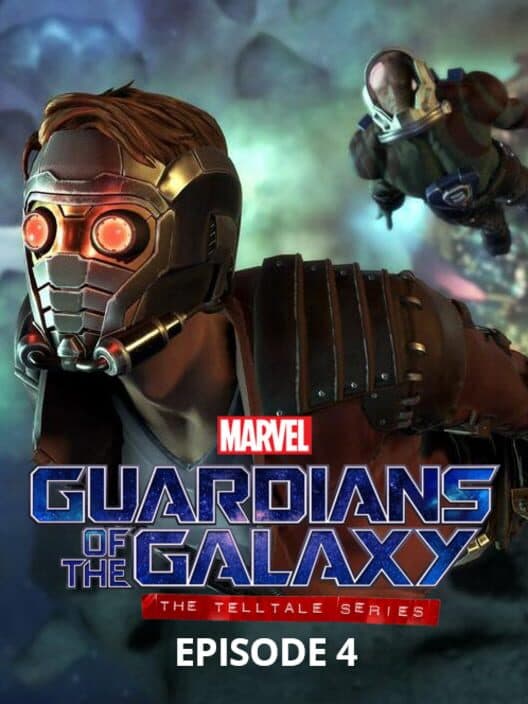 Marvel's Guardians of the Galaxy - Episode 4: Who Needs You cover art