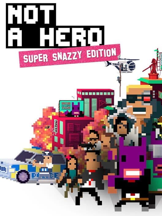 Not A Hero: Super Snazzy Edition cover art