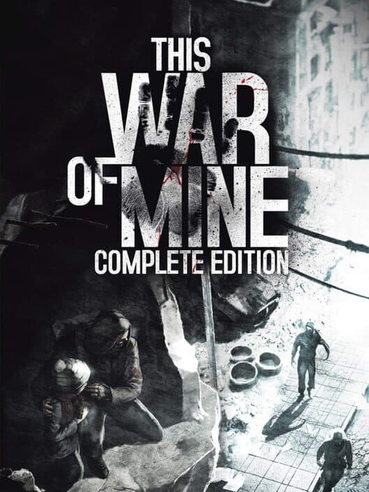 This War of Mine - Complete Edition cover art