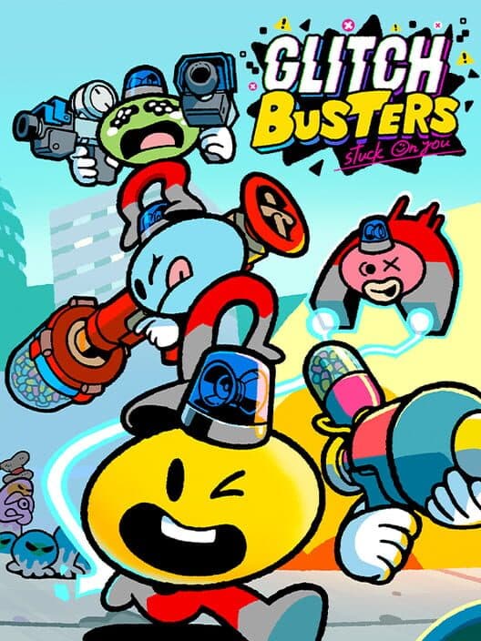 Glitch Busters: Stuck on You cover art