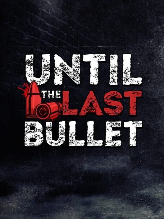 Until the Last Bullet cover art
