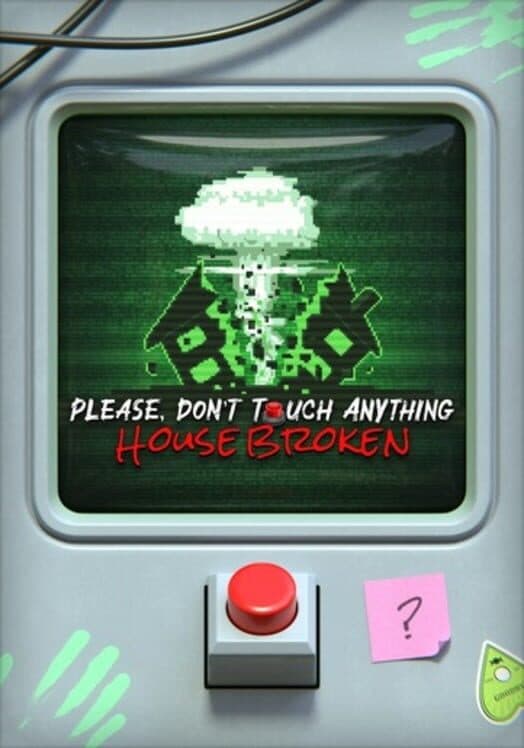 Please, Don't Touch Anything: House Broken cover art