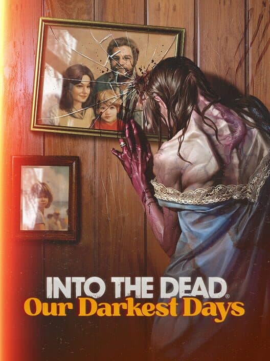 Into the Dead: Our Darkest Days cover art