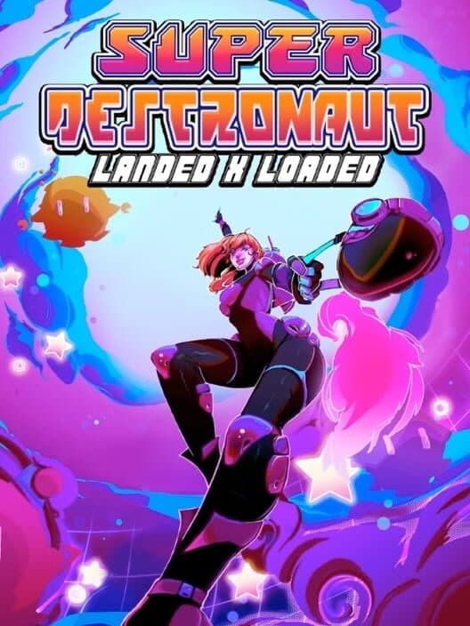 Super Destronaut Landed X Loaded cover art