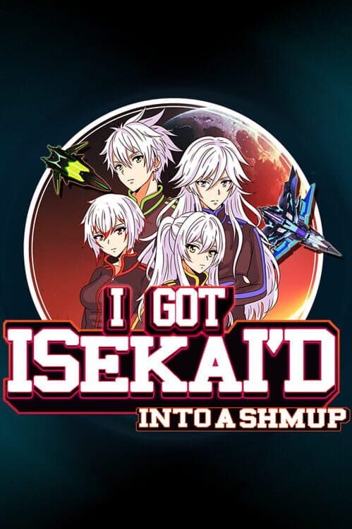 I Got Isekai'd into a Shmup cover art