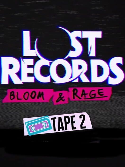 Lost Records: Bloom & Rage - Tape 2 cover art