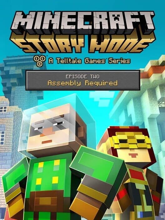 Minecraft: Story Mode - Episode 2 - Assembly Required cover art