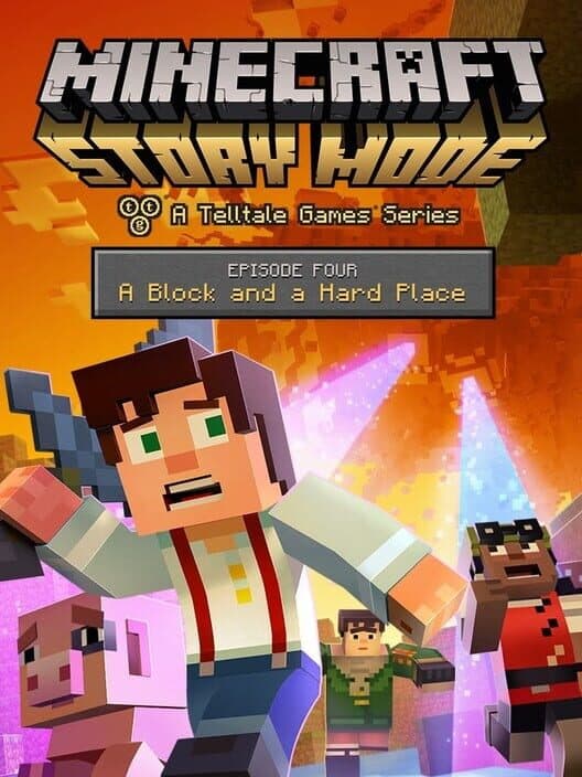 Minecraft: Story Mode - Episode 4 - A Block and a Hard Place cover art