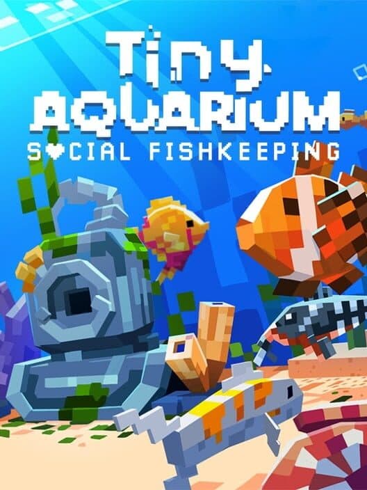 Tiny Aquarium: Social Fishkeeping cover art