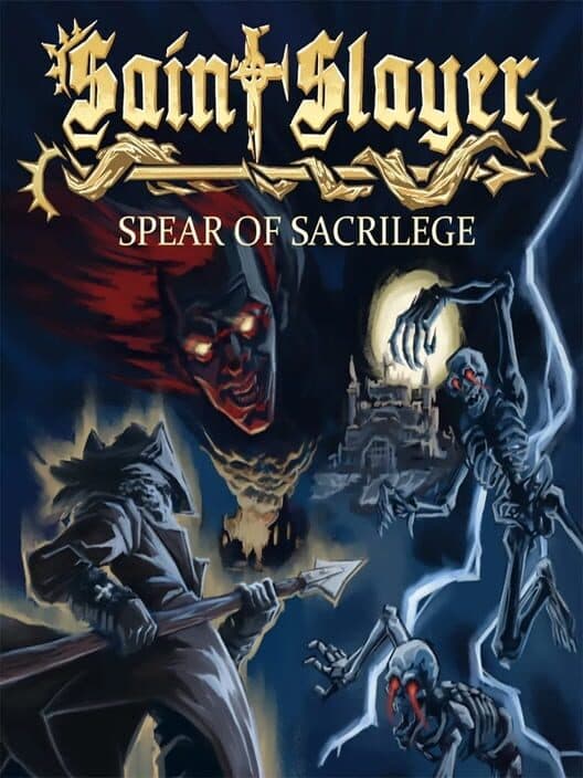 Saint Slayer: Spear of Sacrilege cover art