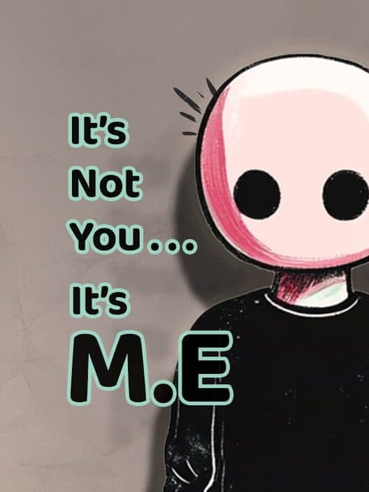It's Not You, It's M.E cover art