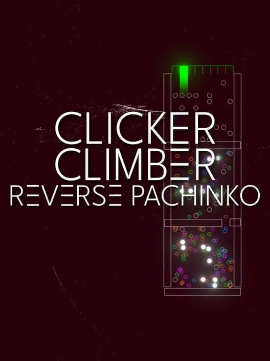 Clicker Climber: Reverse Pachinko cover art
