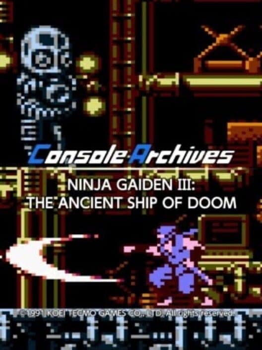 Console Archives - Ninja Gaiden III: The Ancient Ship of Doom cover art